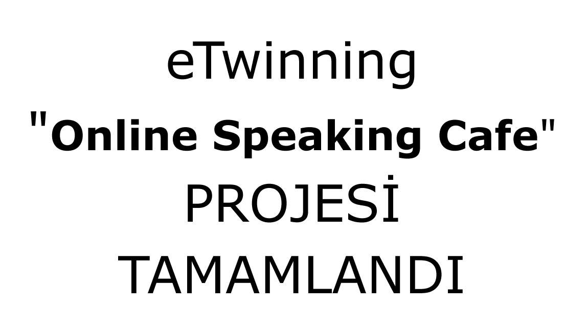 ONLINE SPEAKING CAFE PROJESİ TAMAMLANDI