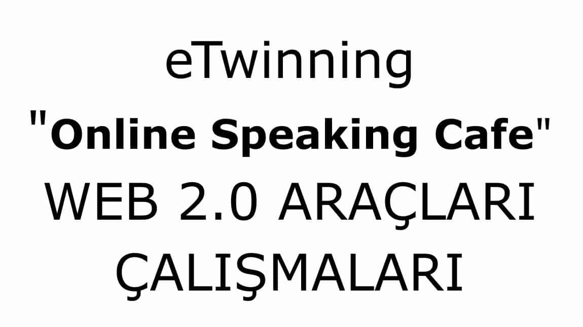 ONLINE SPEAKING CAFE WEB 2.0 ARAÇLARI